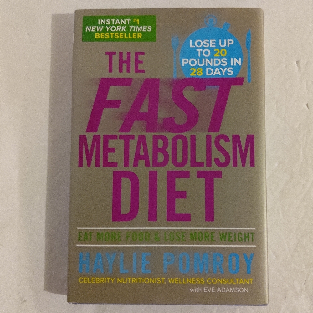 The Fast Metabolism Diet. By Haylie Pomroy